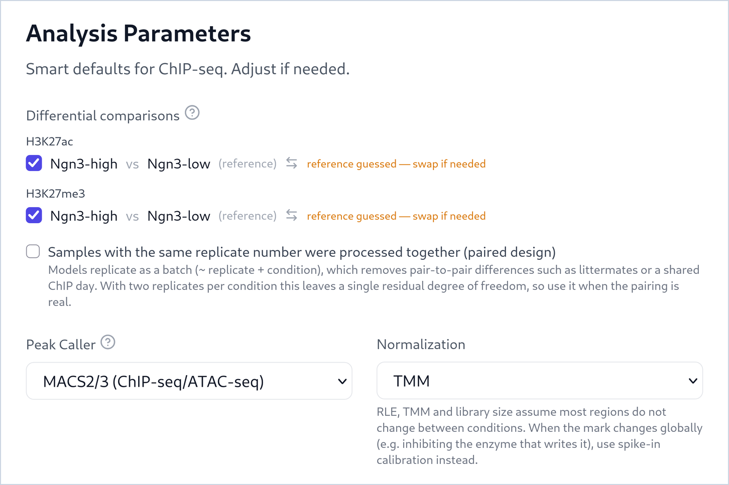 The Analysis Parameters step. Under Differential comparisons, two ticked rows: H3K27ac, Ngn3-high vs Ngn3-low (reference), and H3K27me3, Ngn3-high vs Ngn3-low (reference), each with a swap button and the orange note reference guessed, swap if needed. Below: an unticked box for the paired design, Peak Caller MACS2/3 (ChIP-seq/ATAC-seq) and Normalization TMM.